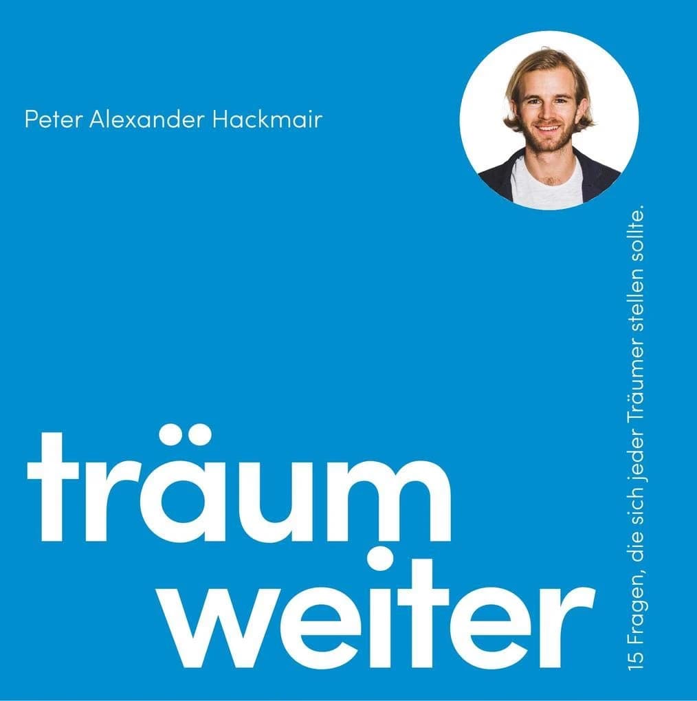 Buch-Cover: Träum weiter. 15 Fragen, die sich jeder Träumer stellen sollte.